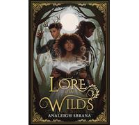 Lore of the Wilds: (Lore of the Wilds Duology Book 1)