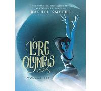 Lore Olympus – Volume Six – Sunday Times bestselling Webtoon series – UK Edition