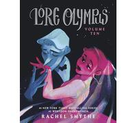 Lore Olympus: Volume Ten: The multi-award winning Sunday Times bestselling Webtoon series (Lore Olympus, 10)