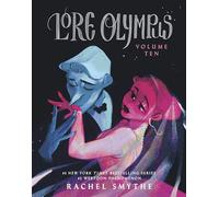 Lore Olympus: Volume Ten: The multi-award winning Sunday Times bestselling Webtoon series