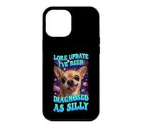 Lore Update I've Been Diagnosed As Silly Chihuahua Funny Dog Case for iPhone 12 Pro Max