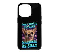 Lore Update I've Been Diagnosed As Silly Chihuahua Funny Dog Case for iPhone 13 Pro