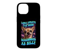 Lore Update I've Been Diagnosed As Silly Chihuahua Funny Dog Case for iPhone 14