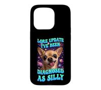 Lore Update I've Been Diagnosed As Silly Chihuahua Funny Dog Case for iPhone 15 Pro