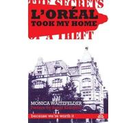 L'OREAL TOOK MY HOME - B Format: The Secrets of a Theft