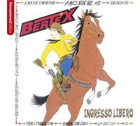 Berte' Loredana - Ingresso Libero (Bertex)