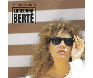 Loredana Bertè - Le Piu' Belle Canzoni