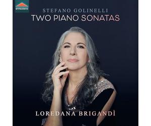 Loredana Brigandi - Stefano Golinelli: Two Piano Sonatas - Gran Sonata No. 2 Op. 53 in E minor; Sonata No. 1 Op. 30 in D flat major