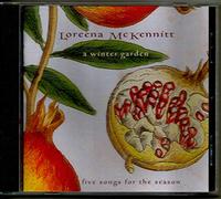 Loreena McKennitt - A Winter Garden - five songs for the season
