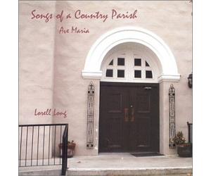 Lorell Long - Songs of a Country Parish/Ave Maria (US Import)
