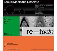 Lorelle Meets The Obsolete - Re-Facto [VINYL]