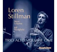 Loren Stillman - Trio Alto Volume One