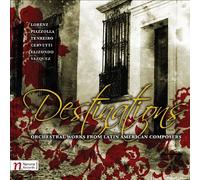 Lorenz - Destinations: Orchestral Works From Latin America