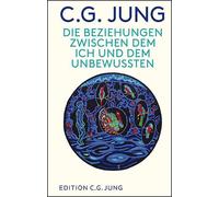 Lorenz Jung C. G. J Die Beziehungen zwischen dem Ich und dem Unbewuss (Hardback)