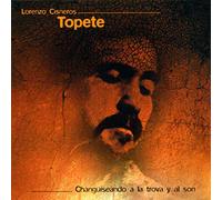 Lorenzo Cisneros Topete - Changuiseando A La Trova Y Al Son