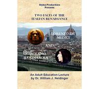 Lorenzo de' Medici & Girolamo Savonarola: Two Faces of the Italian Renaissance