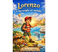Lorenzo e le Meraviglie del Mondo (Lorenzo Vieri... Il Cammino)