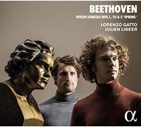 Lorenzo Gatto; Julien Libeer - Beethoven: Violin Sonatas: Nos 1, 10 & 5