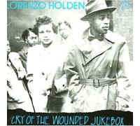 LORENZO HOLDEN - Cry of the Wounded Jukebox