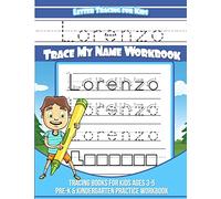 Lorenzo Letter Tracing for Kids Trace my Name Workbook: Tracing Books for Kids ages 3 - 5 Pre-K & Kindergarten Practice Workbook