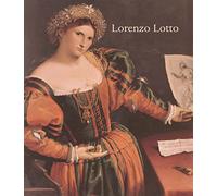 Lorenzo Lotto - Rediscovered Master of the Renaissance (Exhib Cat) (National Gallery of Art, Washington D.C (YUP))