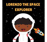Lorenzo the Space Explorer: Personalised Children's Book (Boy 3)