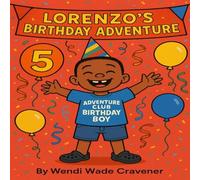 Lorenzo's Birthday Adventure: An Adventure Club (The Lorenzo Adventure Series)