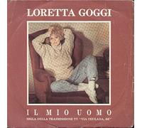 Loretta Goggi - Il Mio Uomo / Questa Notte Dormo Qui