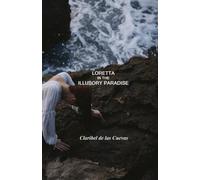 LORETTA IN THE ILLUSORY PARADISE