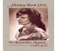 Lynn Loretta - Honky Tonk Girl: The Loretta Lynn Collection