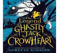 Loretta Schauer Legend of Ghastly Jack Crowheart Paperback Book Loretta Schauer Multicolor
