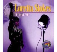 LORETTA STOKES - Kidnap Me