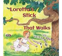 Loretta's Stick That Walks (Loretta's Insects)