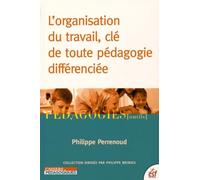 L'organisation du travail, clé de toute pédagogie différenciée