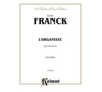 Franck – L'Organiste: Fifty-Nine Pieces – Alfred Music