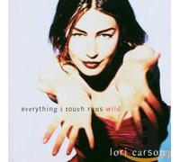 Lori Carson - Everything I Touch Runs Wild