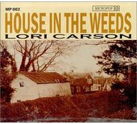 Lori Carson - House in the Weeds (US Import)