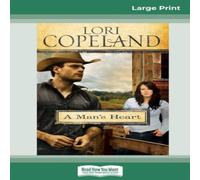 Lori Copeland A Man's Heart (16pt Large Print Edition) Paperback Book Lori Copeland Multicolor