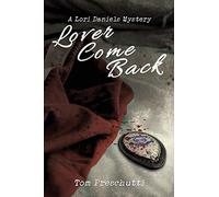 Lori Daniels Mystery: Lover Come Back: 2