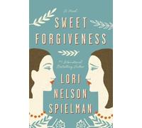 Sweet Forgiveness: A Novel