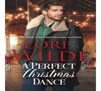 Lori Wilde A Perfect Christmas Dance: A Grumpy/Sunshine Small Town Romance Lori Wilde Multicolor