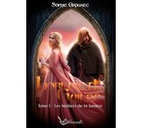 Lorianeth Guilde: Tome 1 : Les héritiers de la lumière