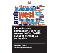 L'orientalisme postmoderne dans les romans de Don DeLillo avant et après le 11 septembre