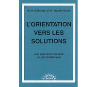 L'orientation vers les solutions - Une approche nouvelle en psychothérapie