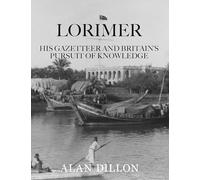 Lorimer: His Gazetteer and Britain's Pursuit of Knowledge