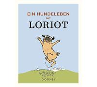 Loriot Ein Hundeleben mit Loriot (Kunst) (Hardback)