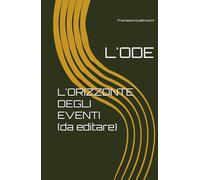 L'ORIZZONTE DEGLI EVENTI: L'ODE