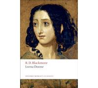 Lorna Doone A Romance of Exmoor (Oxford World's Classics)