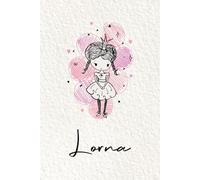 Lorna: Personalized notebook with name Lorna | Birthday gift for women, girl, daughter, sister, mom ... | Little girl princess | 110 lined pages journal, small size 6x9 inches