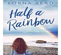 Lorna Read Half A Rainbow Hardcover Book Lorna Read Multicolor